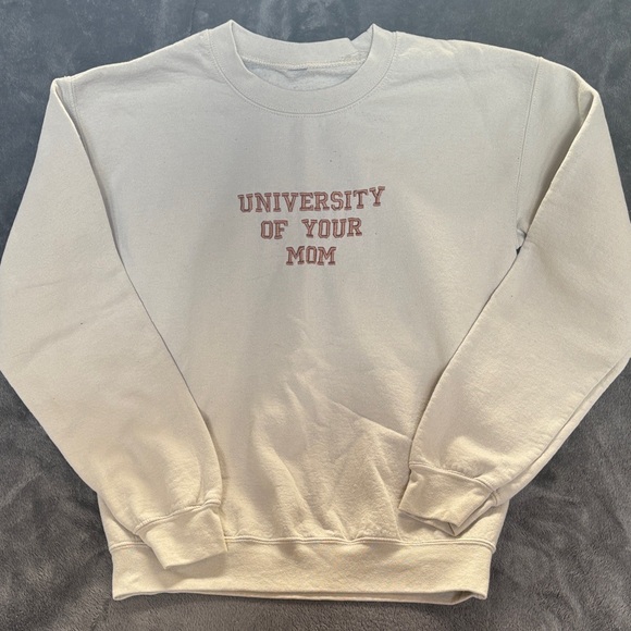 Cream University of Your Mom Sweatshirt - Picture 1 of 1